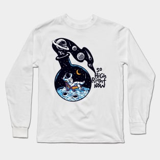 so high right now Long Sleeve T-Shirt